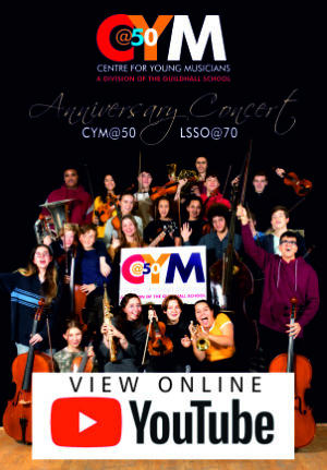 CYM@50 LSSO@70 Anniversary Concert - online video only - Barbican Concert Hall 25/05/2022